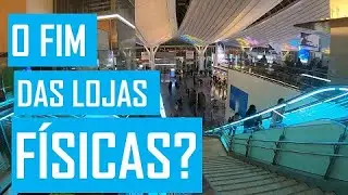 Ser&aacute; que o Fim das Lojas F&iacute;sicas est&aacute; pr&oacute;ximo?