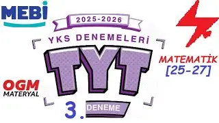 2025 2026 MEBi YKS Denemeleri TYT 3. Deneme | Matematik Soruları &Ccedil;&ouml;z&uuml;mleri 25-27 | OGM Materyal TYT