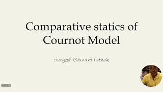 Comparative Statics in Cournot Model: Understanding the Basics
