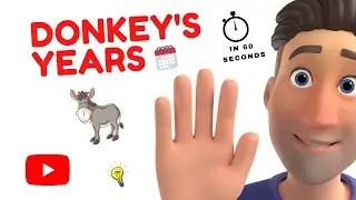 DONKEY'S YEARS (IDIOMATIC EXPRESSION) EXPLAINED, FOR ESL STUDENTS & TEACHERS / ENGLISH MADE EASY