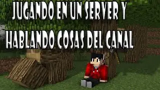 Hablando sobre cosas del canal