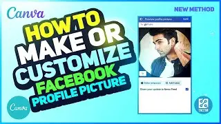 How to Make Facebook Profile Picture in Canva 2025