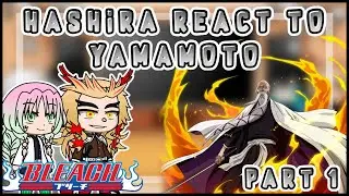 hashira react to yamamoto | yamamoto supremacy 🥶🥶 | part 1 | my au | gacha club