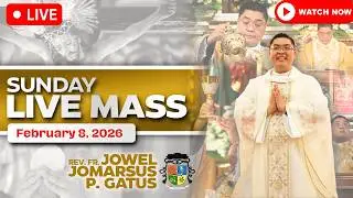 SUNDAY FILIPINO LIVE MASS TODAY *FEBRUARY 8, 2026* FR. JOWEL JOMARSUS GATUS