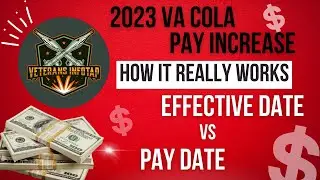 VA Pay Increase 2023 COLA - HOW IT REALLY WORKS - Effective Date vs Pay Date