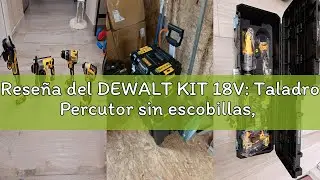 Rese&ntilde;a del DEWALT KIT 18V: Taladro Percutor sin escobillas, Martillo Electroneum&aacute;tico, Amoladora y A