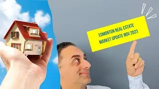 Edmonton Real Estate Market  Nov 2023 Breakdown