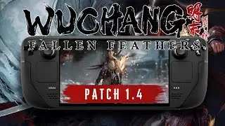 WUCHANG: Fallen Feathers &mdash; Patch 1.4 Performance Test on Steam Deck