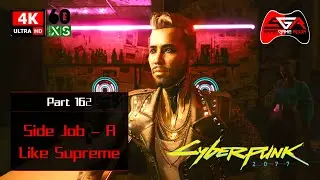 Cyberpunk 2077 Gameplay Walkthrough - Part 162 Side Job - A Like Supreme