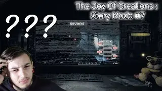 IL SORT D'OU LUI ??? (The Joy Of Creations : Story Mode #7)