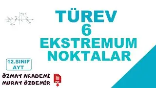 EKSTREMUM NOKTALAR  /  TÜREV 6