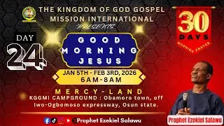 30DAYS MORNING PROGRAM (DAY 24) WITH #PROPHETEZEKIELSALAWU || 28-01-2026 || #masunkunmomediatv ||