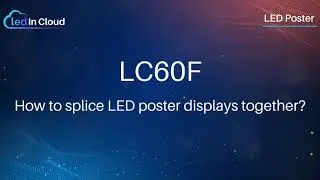 How to Splice the LC60F Foldable LED Poster | Step-by-Step Assembly Guide