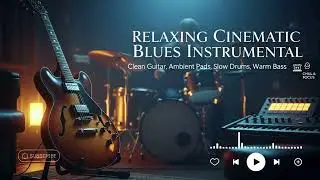 Cinematic Chill Guitar Blues – Soft & Emotional Mood
