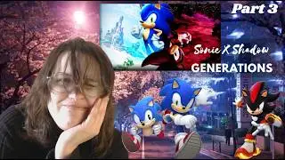 ♡♡♡ Sonic & Shadow Generations Part 3: SPEEDY SANIC~~ ♡♡♡