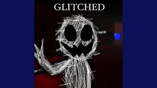 GLITCHED