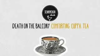 Comforting Cuppa Tea | Death on the Balcony DJ Mix (All Day I Dream, Anjunadeep, Kindisch)