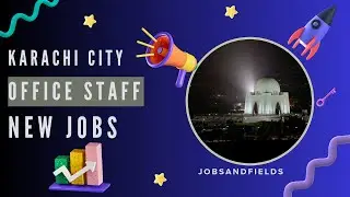 Karachi New Office Staff Jobs 2025 | New Private Jobs in Karachi Today Best jobs @JOBSANDFIELDS
