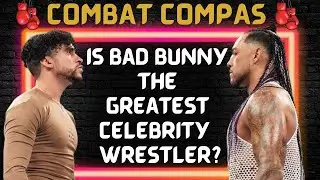 It's time to crown Bad Bunny as the greatest WWE celebrity wrestler | Combat Compas