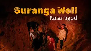 Surangas of Kasaragod | India&rsquo;s Ingenious Tunnel Wells
