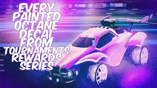 Every Painted Octane Decal From *NEW* Tournaments Rewards Series! (Rocket League v1.79 Update)
