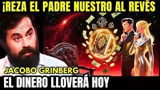 EL PADRE NUESTRO AL REVES: Ritual Para Atraer el Dinero Rapido y la Abundancia (Jacobo Grinberg)