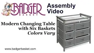 Assembly of 25130, 25131, 25132 Badger Basket Modern Changing Table with Six Baskets