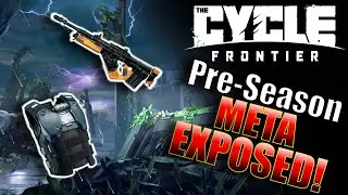 The Cycle: Frontier: Pre-Season Meta Exposed! What  you SHOULD be running!