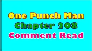 One Punch Man Chapter 208 COMMENT READ