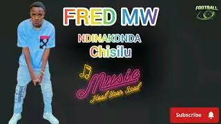 NDINAKONDA CHISILU- FRED MW