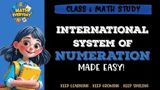 Class 6 Maths &ndash; International System of Numeration Explained with Examples | Math Everyday