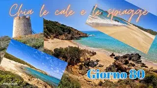 Giorno 80 - Chia, le sue spiagge e le calette. Sardegna