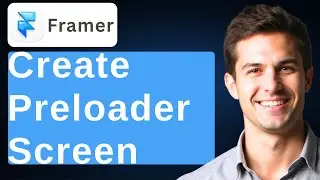 How To Create Preloader Screen In Framer [2026 Guide]