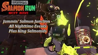 Splatoon 3: Jammin' Salmon Junction - All Nighttime Events & King Salmonids