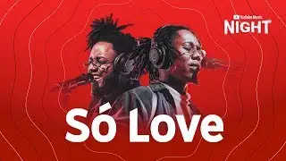 YO&Ugrave;N - S&oacute; Love (Ao Vivo no YouTube Music Night)