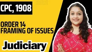 Order 14 | Framing of Issues | CPC,1908 | Judiciary