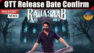 The Raja Saab Movie: OTT Release Date, Budget, Collection & Full Details! 🎬🔥
