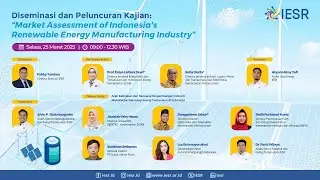 Diseminasi&Peluncuran Studi Market Assessment Indonesia Manufacturing Industry for Renewable Energy