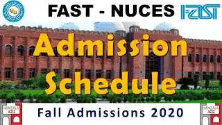FAST - National University || All Campuses || Fall Admission Schedule 2020 || Hanzala Aziz ||