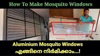 Aluminium Mosquito Windows | Mosquito Net Installing | How To Make Mosquito Windows |Malayalam