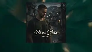 Pé no Chão – Funk Consciente | 94Beats