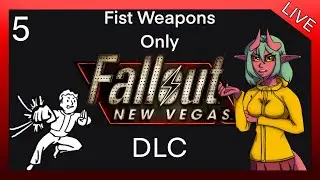 Fisting The DLC! | Fallout New Vegas Challenge Run PART 5