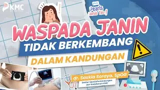 WASPADA JANIN TIDAK BERKEMBANG DALAM KANDUNGAN | INFO KEHAMILAN