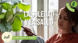 LA SOLEDAD y LA SALUD