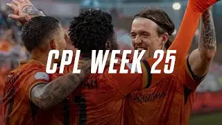 #CanPL Match Week 25 Highlights 🤩