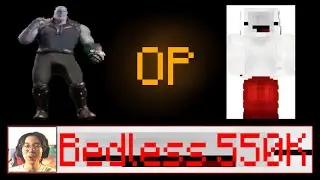 BedlessNoob 550K Pack featuring its Bedless Power