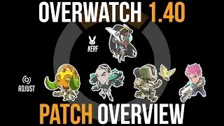 Overwatch Patch 1.40 Overview