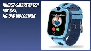 BEWERTUNG (2025): Kinder-Smartwatch mit GPS, 4G und Videoanruf. WESENTLICHE Einzelheiten