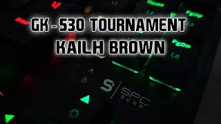SPC Gear GK530 Tournament (Kailh Brown) -  Typing Sounds & RGB Effects