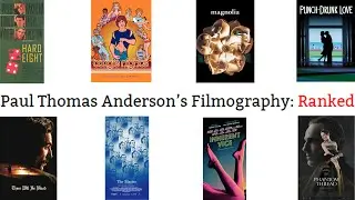Paul Thomas Anderson's Filmography: Ranked